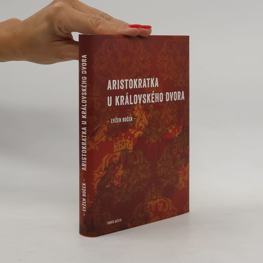 Evžen Boček Aristokratka u královského dvora