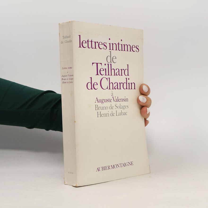 Teilhard de Chardin lettres intimes de Teilhard de Chardin