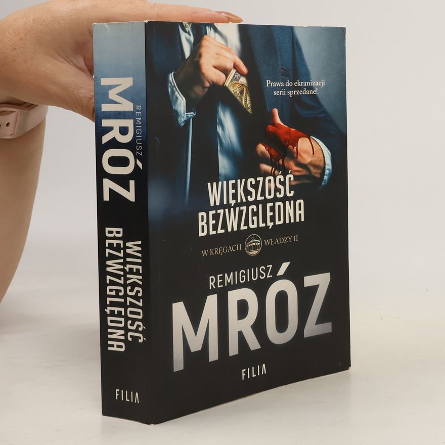 Remigiusz Mróz Większość bezwzględna. W kręgach władzy. Tom 2