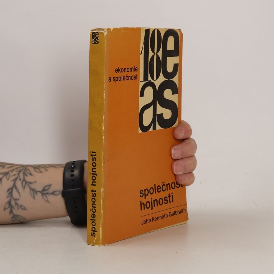 John Kenneth Galbraith Společnost hojnosti