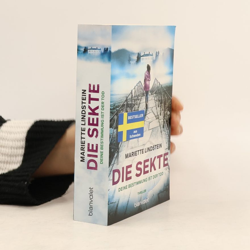 Mariette Lindstein Die Sekte - Deine Bestimmung ist der Tod. Thriller