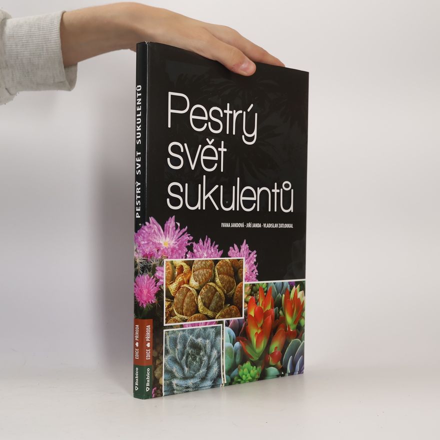 Vladislav Zatloukal Pestrý svět sukulentů