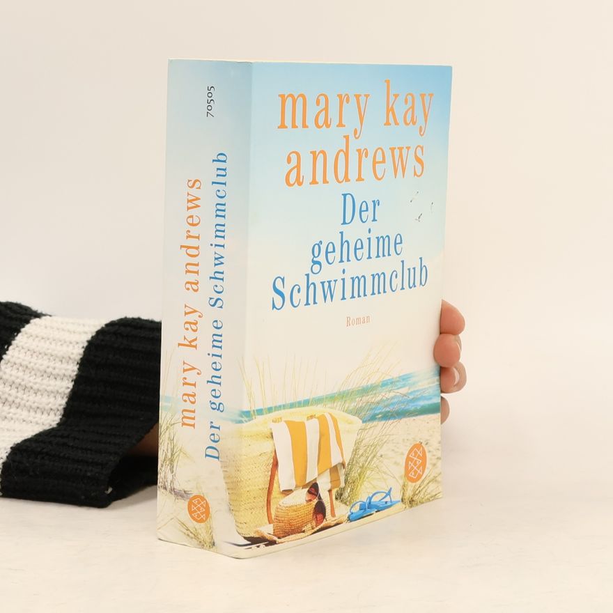 Mary Kay Andrews Der geheime Schwimmclub