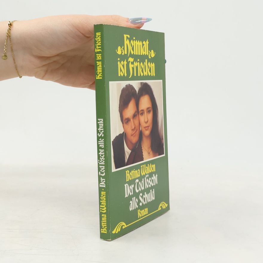 Bettina Walden Der Tod löscht alle Schuld