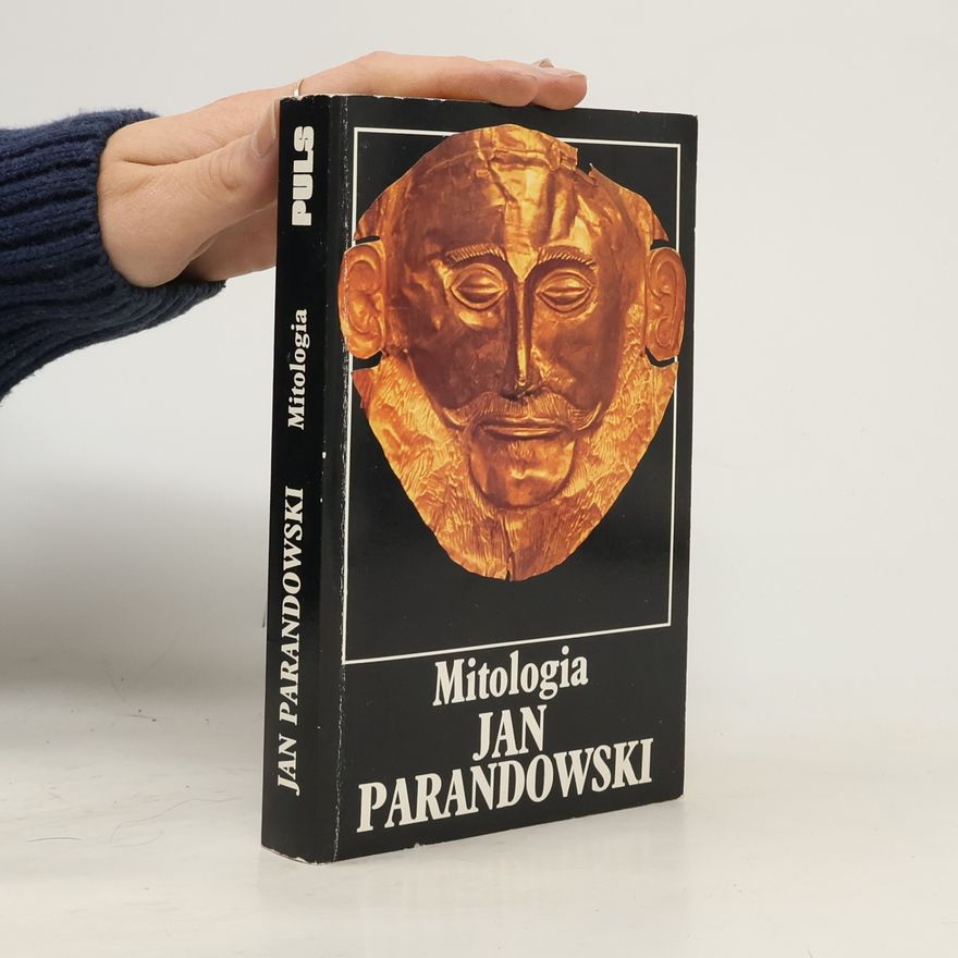 Jan Parandowski Mitologia. Wierzenia i podania Grekow i Rzymian
