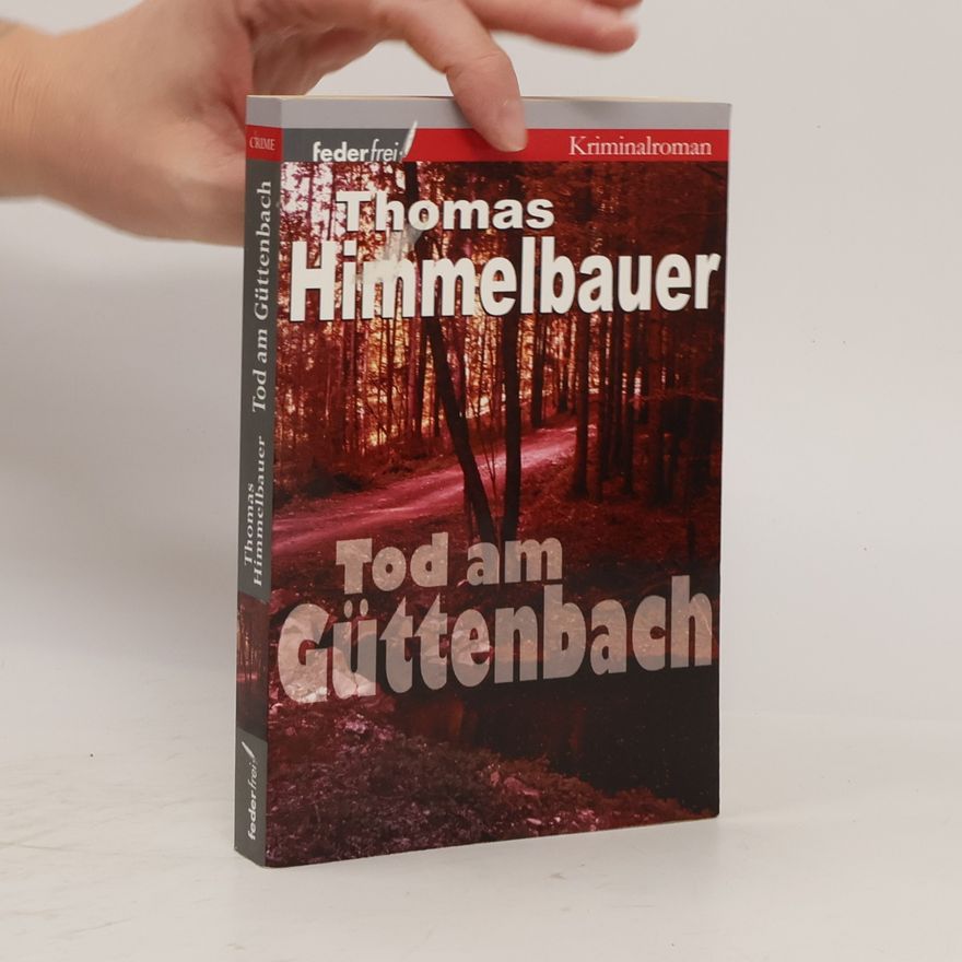Thomas Himmelbauer Tod am Güttenbach