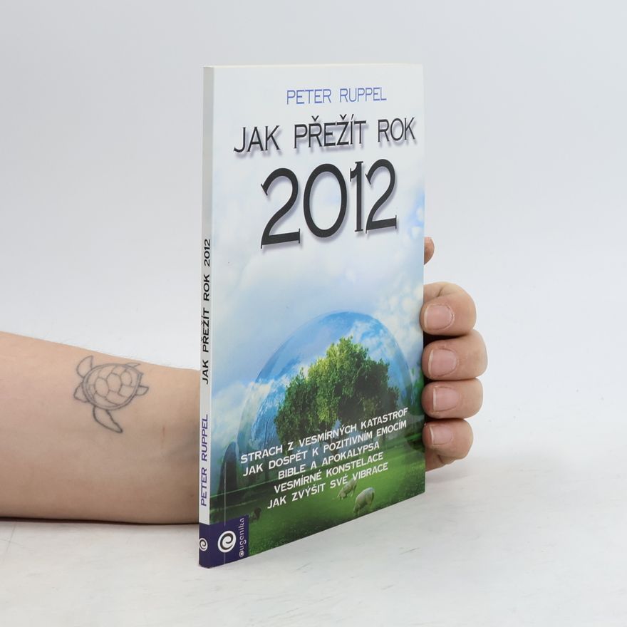 Peter Ruppel Jak přežít rok 2012