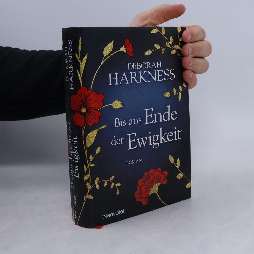 Deborah E. Harkness Bis ans Ende der Ewigkeit