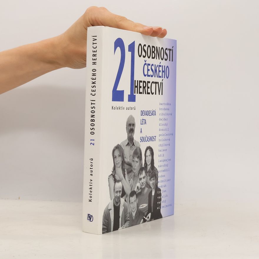 Kolektiv autorů 21 osobností českého herectví