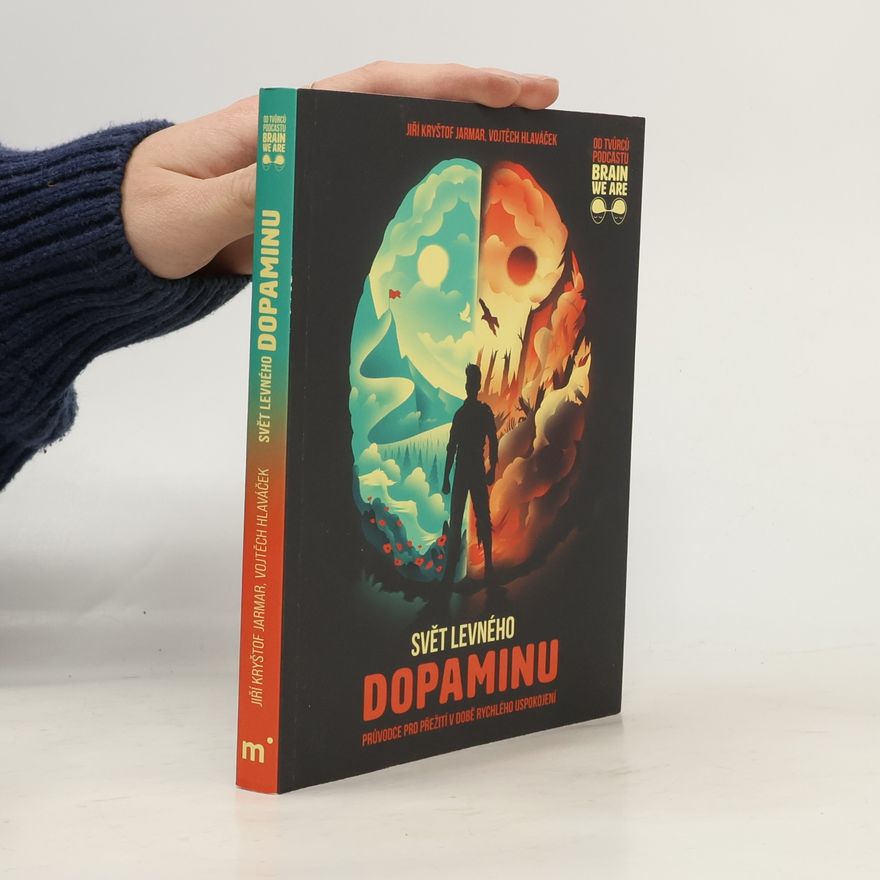 Vojtěch Hlaváček Svět levného dopaminu
