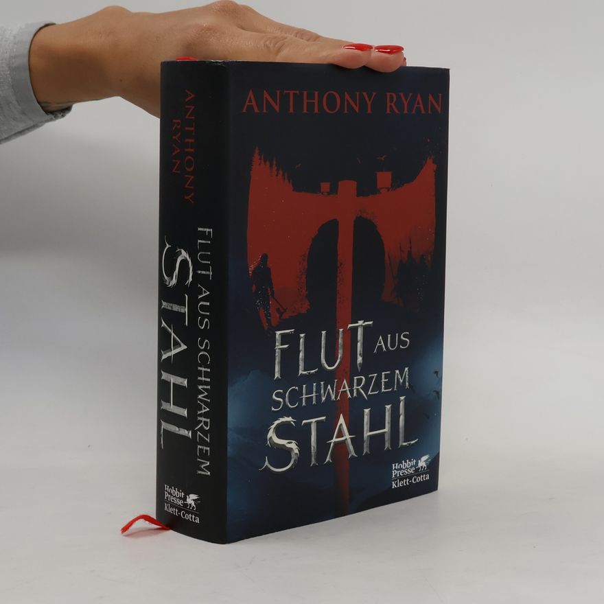 Anthony Ryan Zeit des Zorns - 1: Flut aus schwarzem Stahl