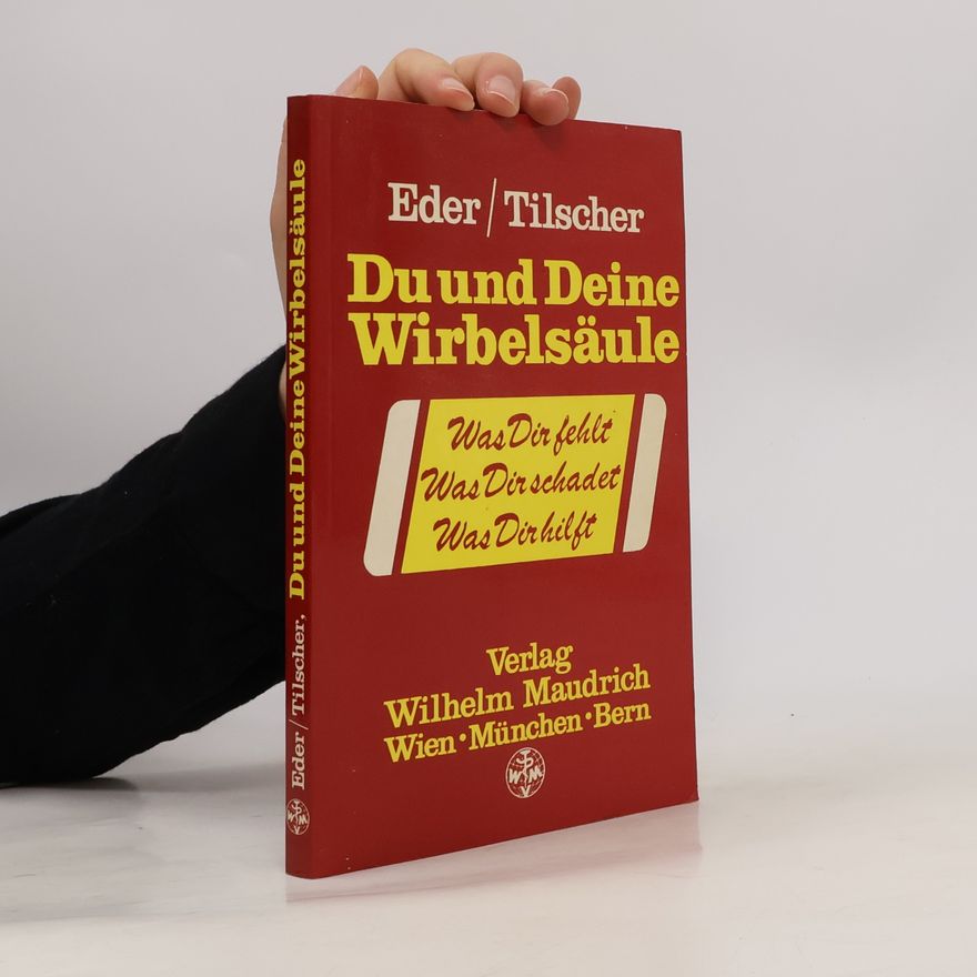 H. Tilscher Du und deine Wirbelsäule