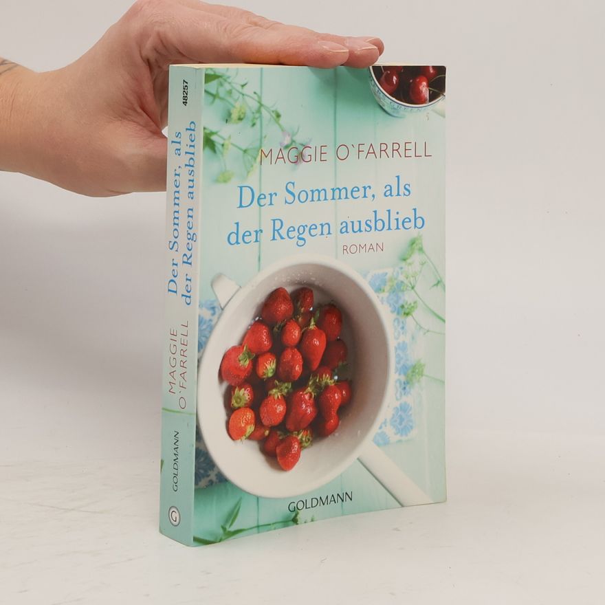 Maggie O. Farrell Der Sommer, als der Regen ausblieb