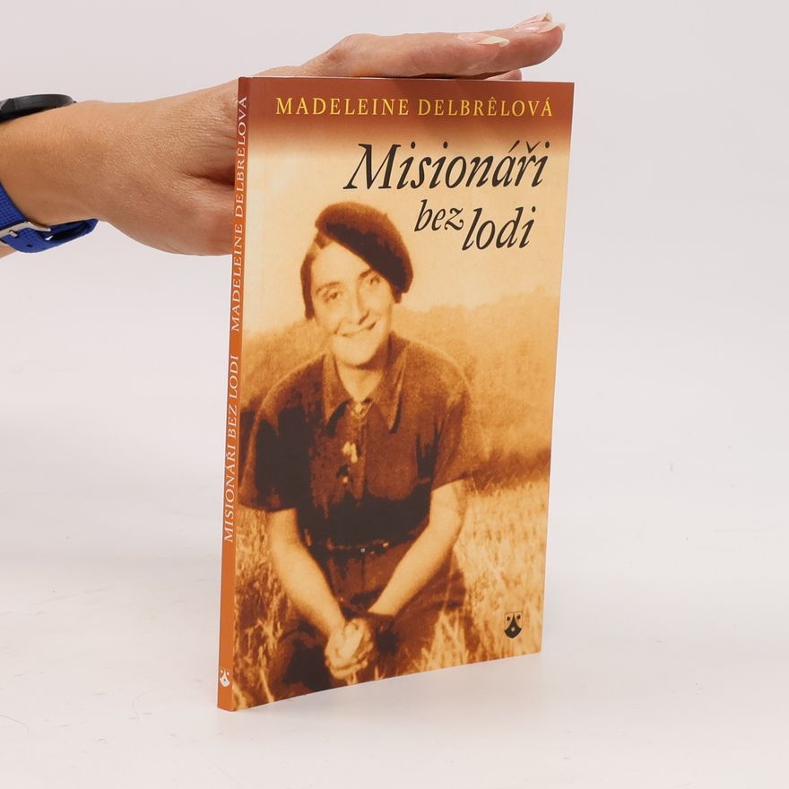 Madeleine Delbrêlová Misionáři bez lodi