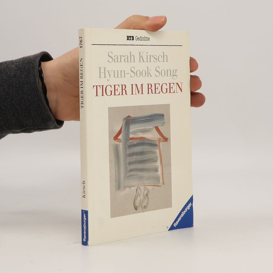 Sarah Kirsch Tiger im Regen