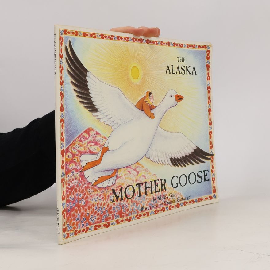 Shannon Cartwright The Alaska Mother Goose