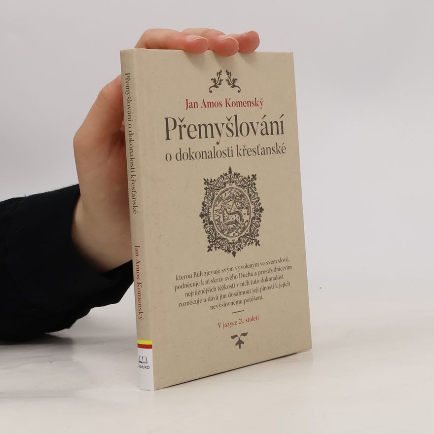 Johann Amos Comenius Přemyšlování o dokonalosti křesťanské