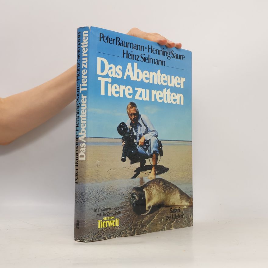 Henning Saure Das Abenteuer Tiere zu retten
