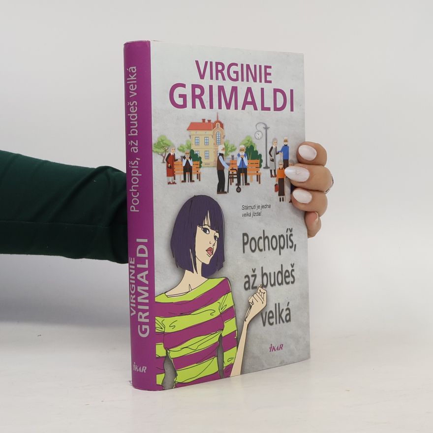 Virginie Grimaldi Pochopíš, až budeš velká