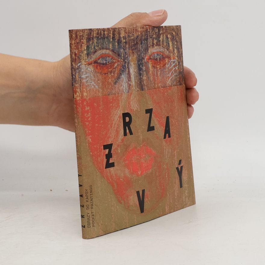 Oldřich Bystřický Zrzavý: Obrazy do kapsy. Pocket Paintings