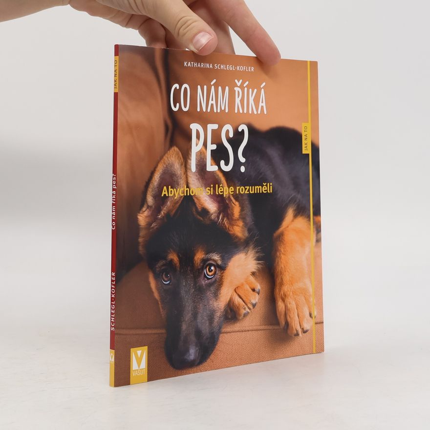 Katharina Schleg Kofler Co nám říká pes?