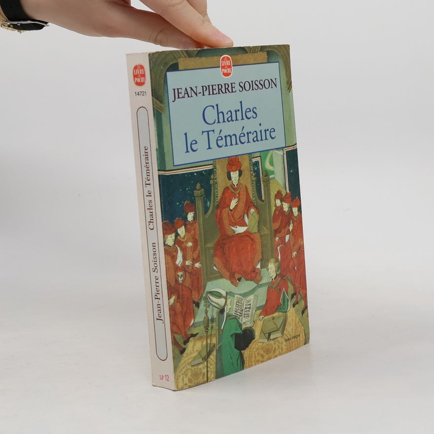 Jean-Pierre Soisson Livre de Poche: Charles le Téméraire
