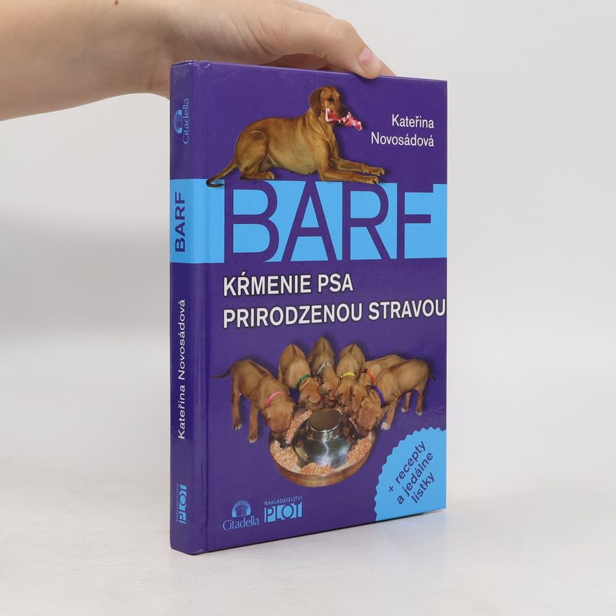 Kateřina Novosádová BARF - Kŕmenie psa prirodzenou stravou