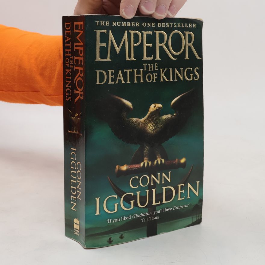Conn Iggulden Emperor the Death od Kings