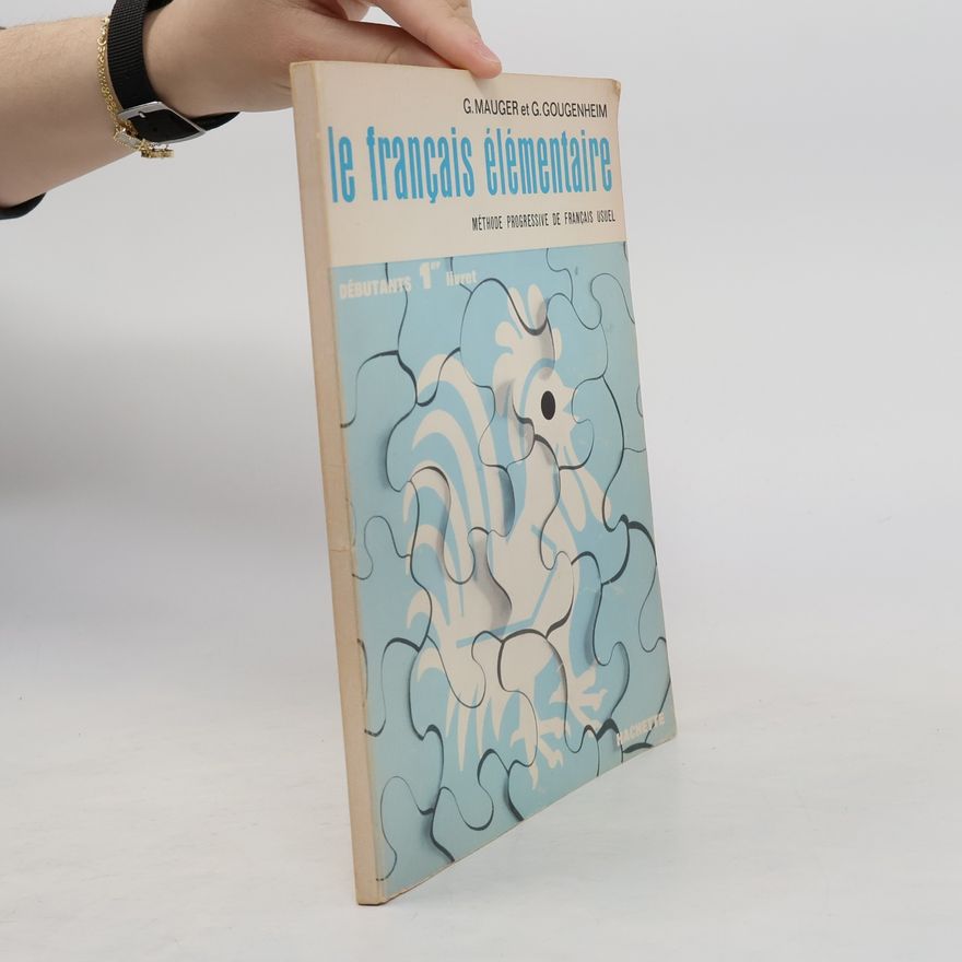 G. Gougenheim Le Français élémentaire 1