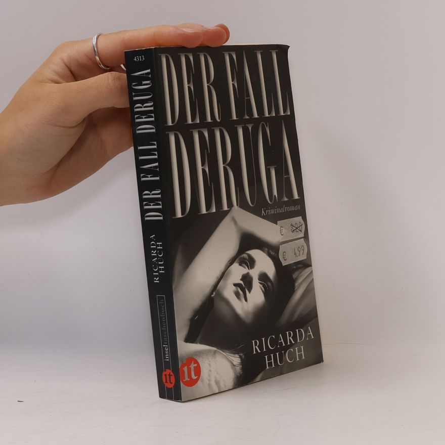 Ricarda Huch Der Fall Deruga