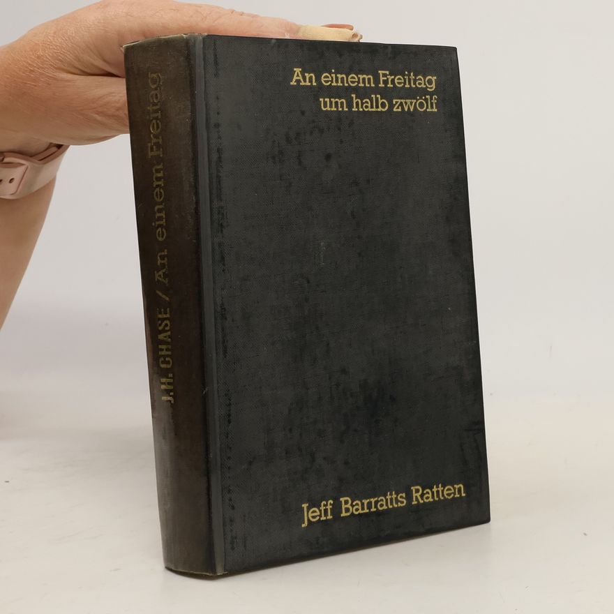 J.H. Chase An einem Freitag um halb zwölf