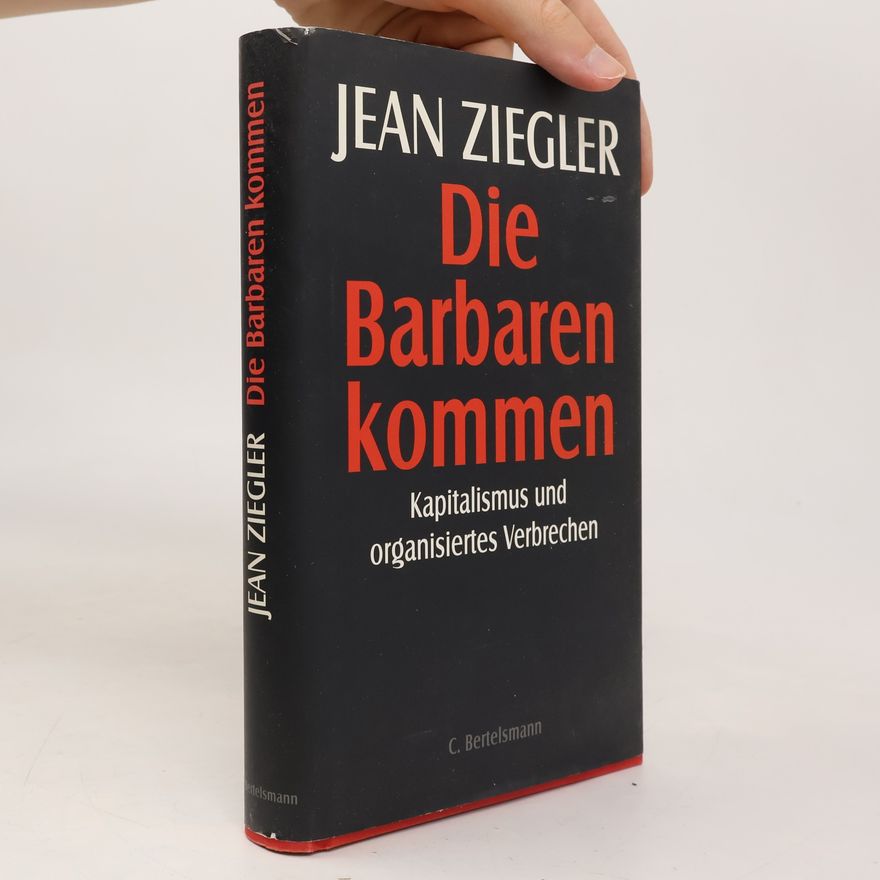 Jean Ziegler Die Barbaren kommen