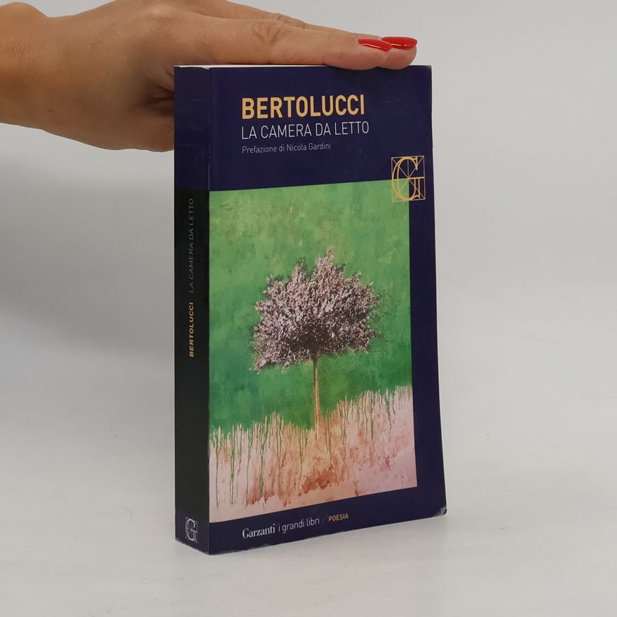 Attilio Bertolucci I Grandi Libri: La camera da letto