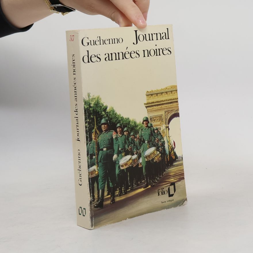 Jean Guéhenno Journal des années noires (1940-1944)