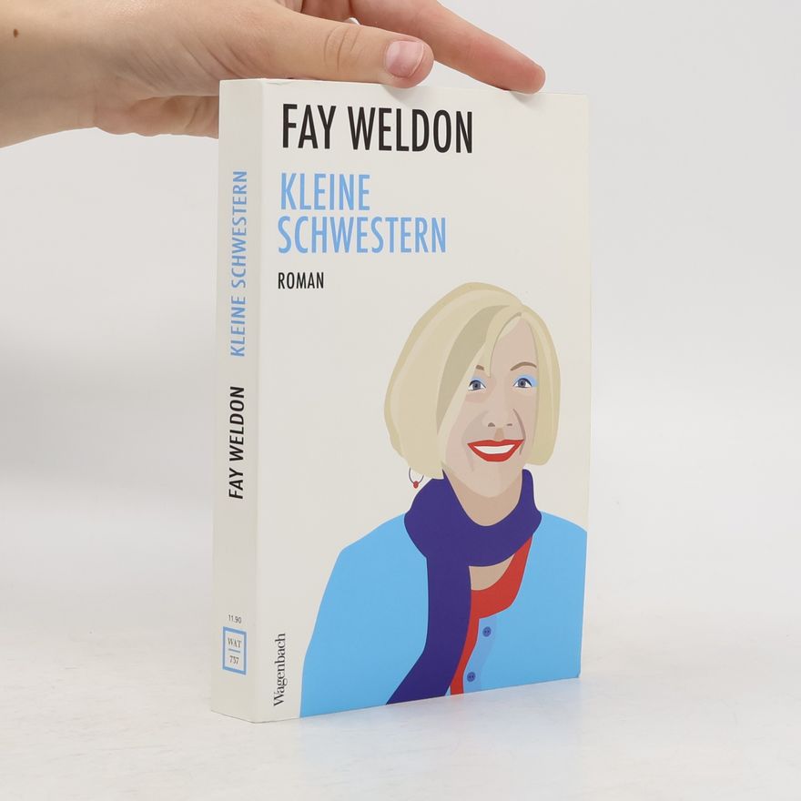 Fay Weldon Kleine Schwestern