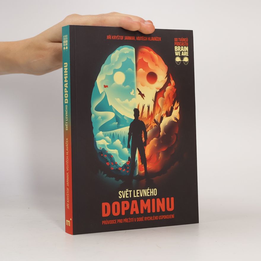 Vojtěch Hlaváček Svět levného dopaminu