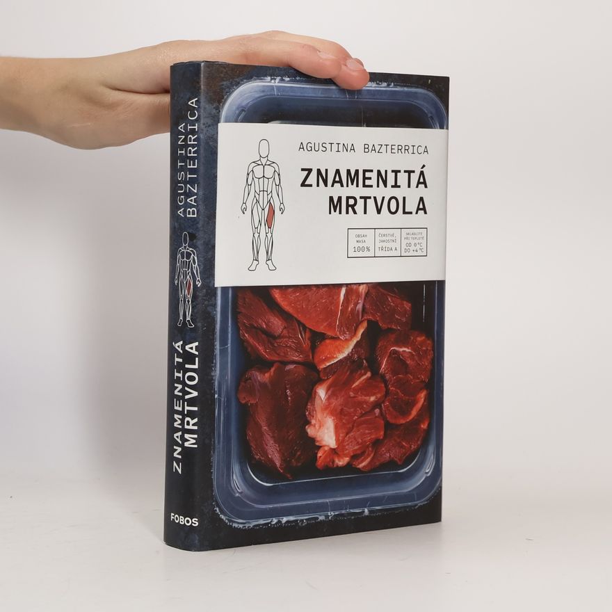 Agustina Bazterrica Znamenitá mrtvola