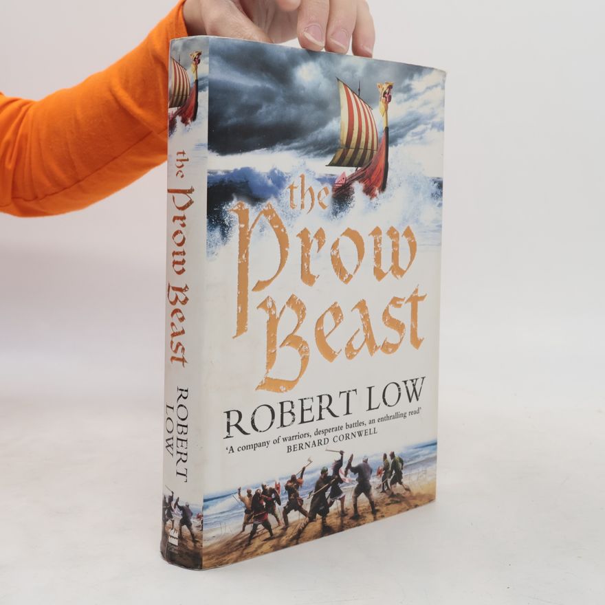 Robert Low Oathsworn - 4: The Prow Beast