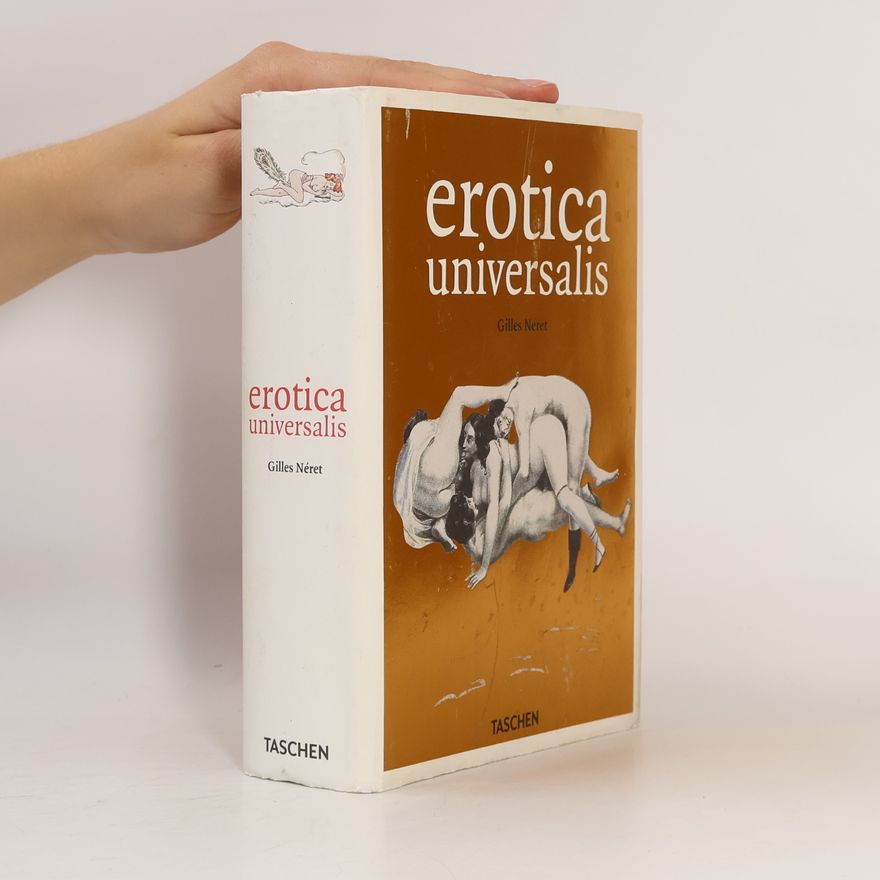 Gilles Néret Erotica universalis. From Pompeii to Picasso