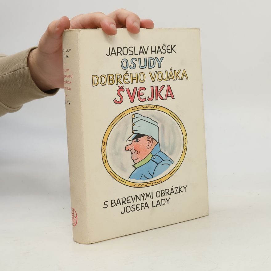 Jaroslav Hašek Osudy dobrého vojáka Švejka III. -IV.