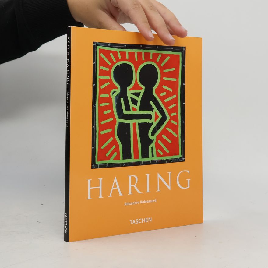 Alexandra Kolossa Keith Haring 1958-1990