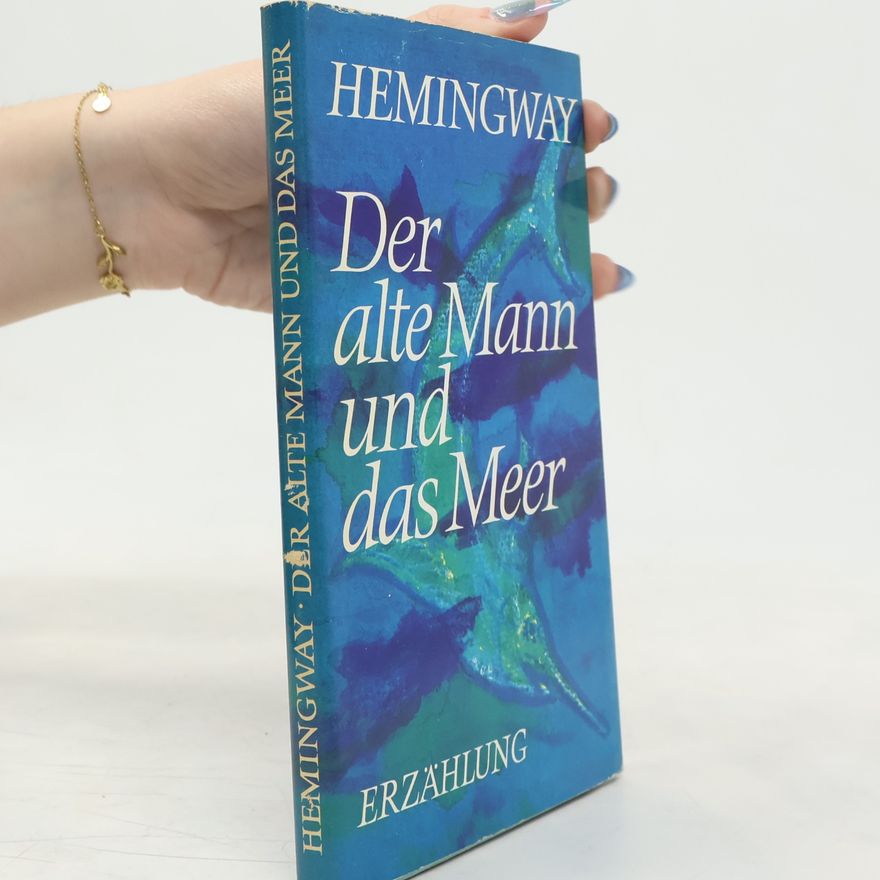 Ernest Hemingway Der alte Mann und das Meer