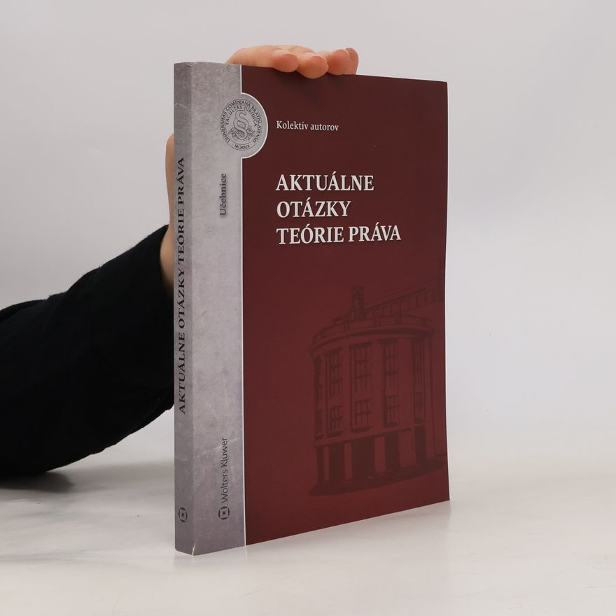 Autorenkollektiv Aktuálne otázky teórie práva