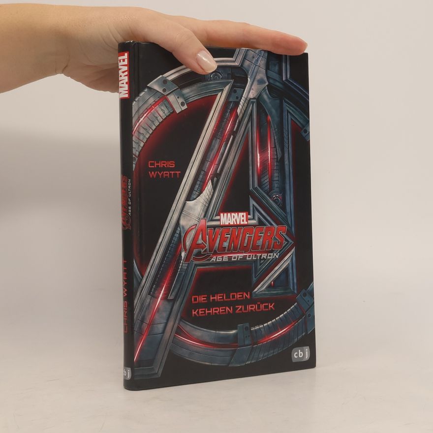 Chris Wyatt Marvel Avengers Age of Ultron. Die Helden kehren zurück - Kinderbuch ab 10 Jahren