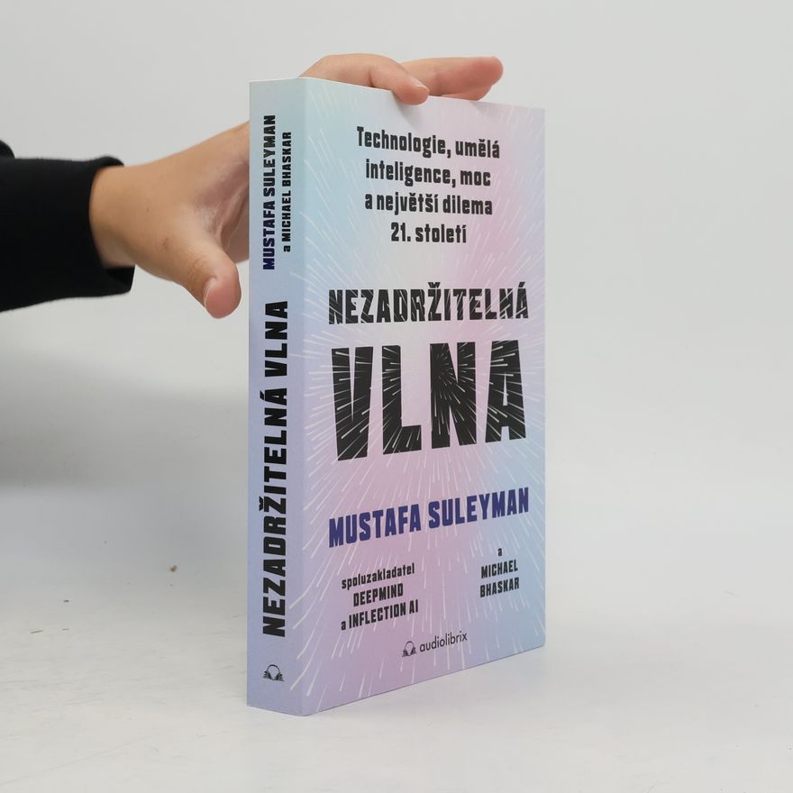 Mustafa Suleyman Nezadržitelná vlna