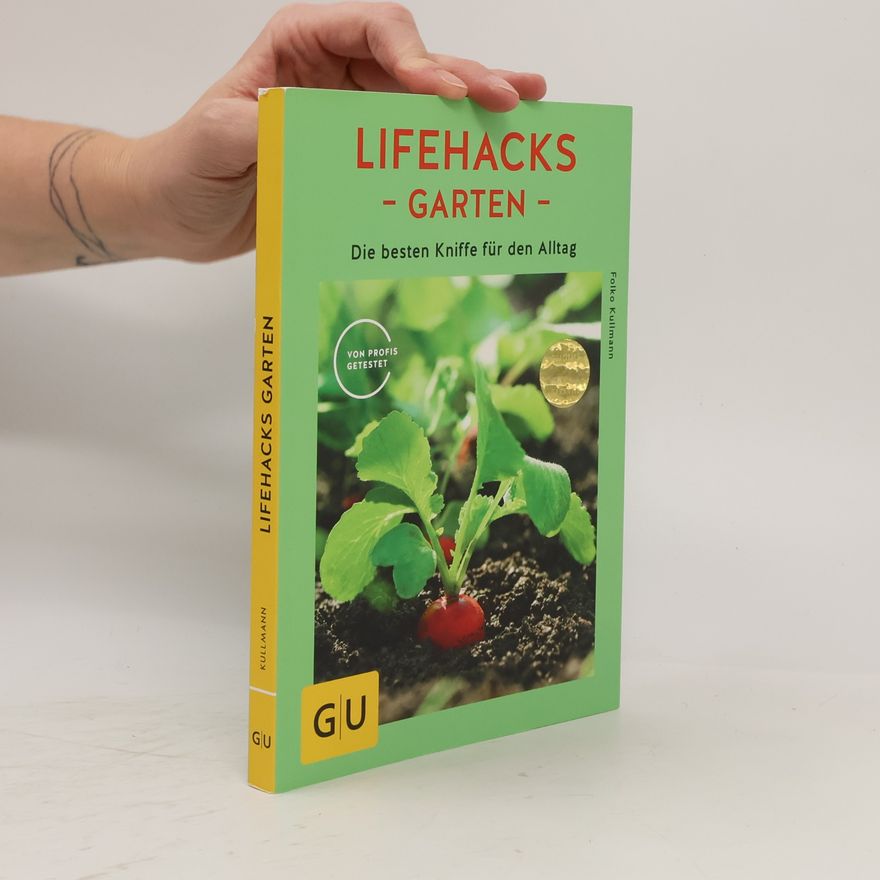 Folko Kullmann Lifehacks - Garten
