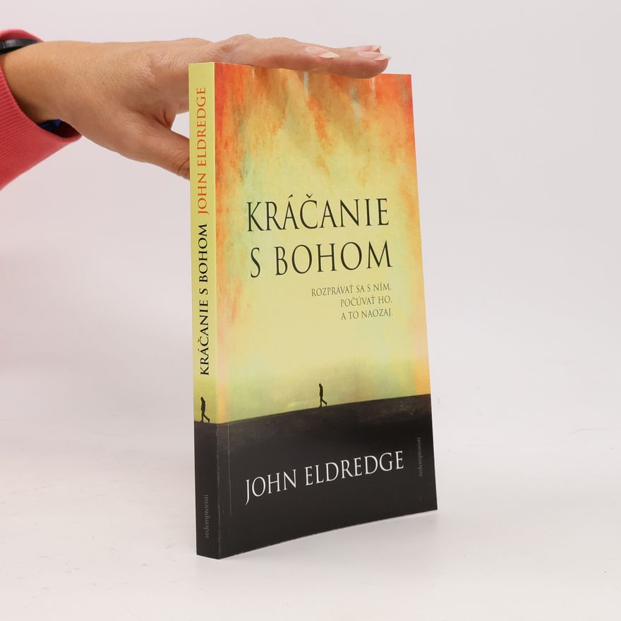 John Eldredge Kráčanie s Bohom