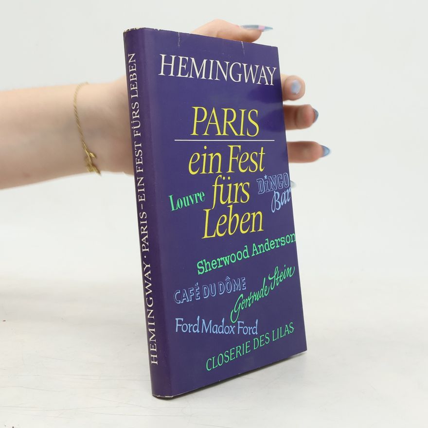 Ernest Hemingway Paris. Ein Fest fürs Leben