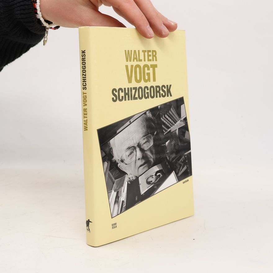 Walter Vogt Schizogorsk