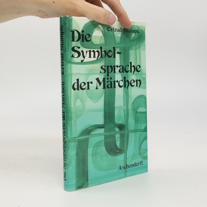 Ortrud Schubart-Stumpfe Die Symbolsprache der Märchen